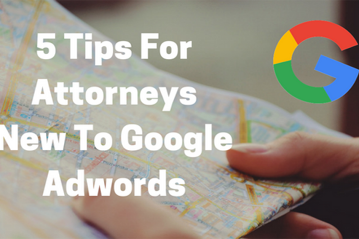 5-tips-for-attorneys-new-to-google-adwords